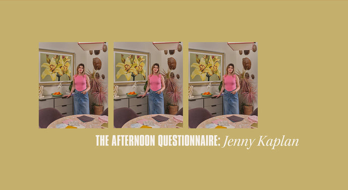The Afternoon Questionnaire: Jenny Kaplan
