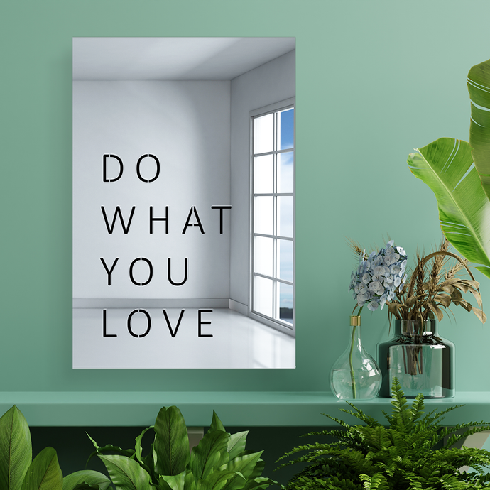 Do What You Love Mirror WALL MIRRORS 4ArtWorks 